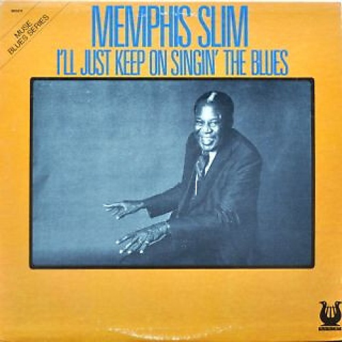 Memphis Slim - I'll Just Keep On Singin' The Blues (LP, Album, Promo)