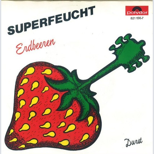 Superfeucht - Erdbeeren (7", Single)