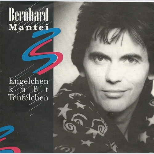 Bernhard Mantei - Engelchen Küßt Teufelchen (7", Single)