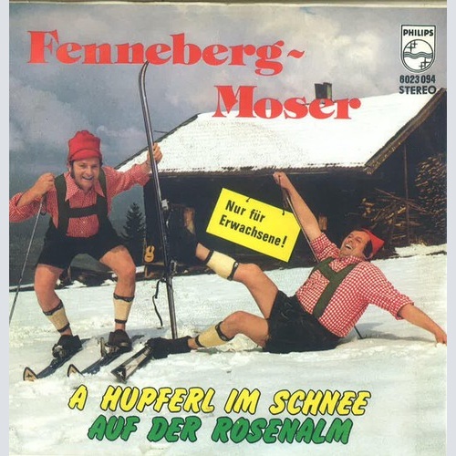 Fenneberg-Moser* - A Hupferl Im Schnee (7", Single)
