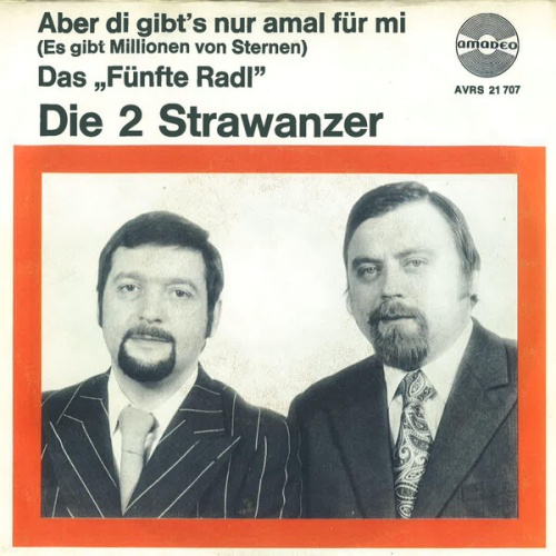 Die 2 Strawanzer - Aber di Gibt's Nur Amal Für Mi (7", Single)