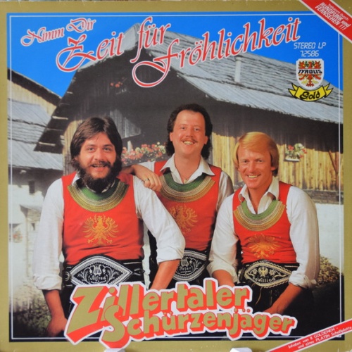 Zillertaler Schürzenjäger - Nimm Dir Zeit Für Fröhlichkeit (LP, Album)