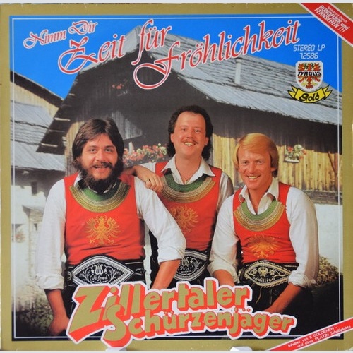 Zillertaler Schürzenjäger - Nimm Dir Zeit Für Fröhlichkeit (LP, Album)