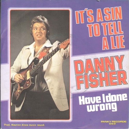 Danny Fisher (2) - It's A Sin To Tell A Lie (7", Single)