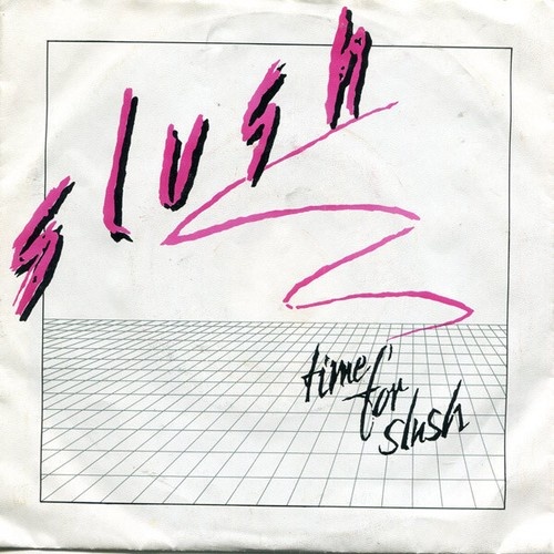 Slush (9) - Time For Slush (7", Single)