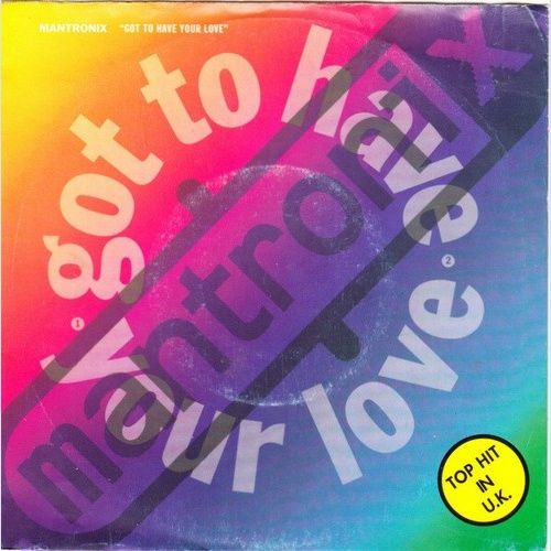 Mantronix Featuring Wondress* - Got To Have Your Love (7", Single)
