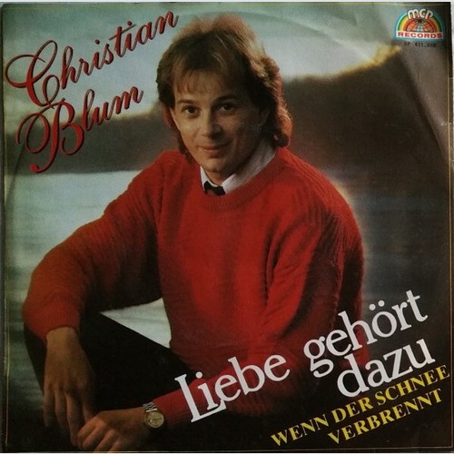Christian Blum - Liebe Gehört Dazu - Wenn Der Schnee Verbrennt (7")