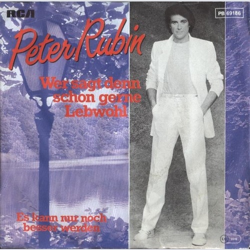 Peter Rubin - Wer Sagt Denn Schon Gerne Lebwohl (7", Single)