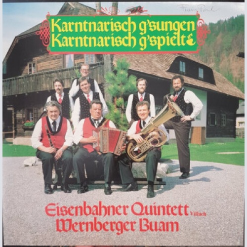 Eisenbahner Quintett Villach*, Wernberger Buam - Karntnarisch G'sungen Karntn...