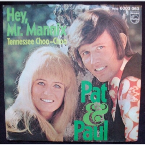 Pat & Paul - Hey, Mr. Mannix / Tennessee Choo-Choo (7", Single)