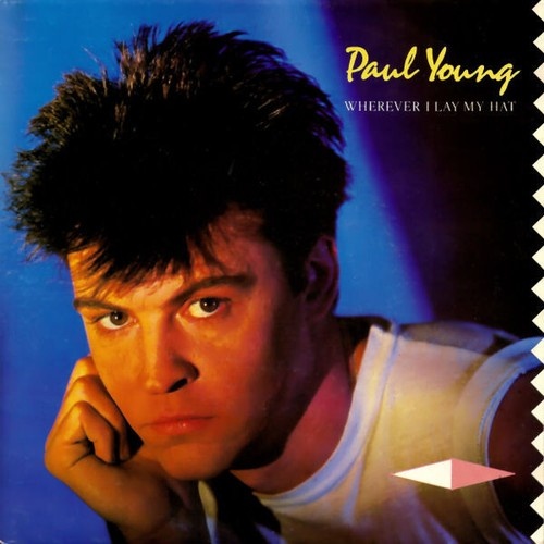 Paul Young - Wherever I Lay My Hat (7", Single)