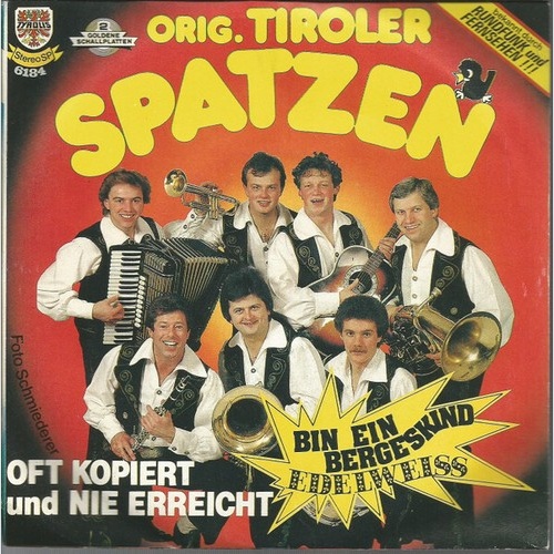 Orig. Tiroler Spatzen* - Bin Ein Bergeskind (7", Single)