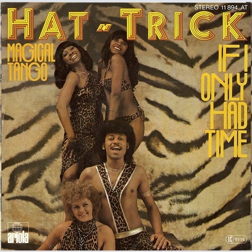 Hat-Trick - If I Only Had Time (7", Single)