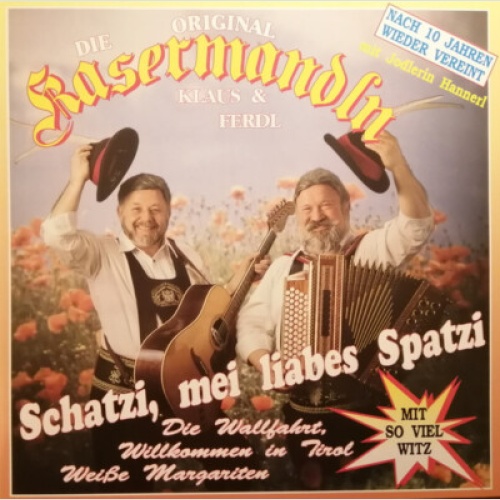 Die Original Kasermandln*, Klaus & Ferdl* - Schatzi, Mei Liabes Spatzi (LP, A...