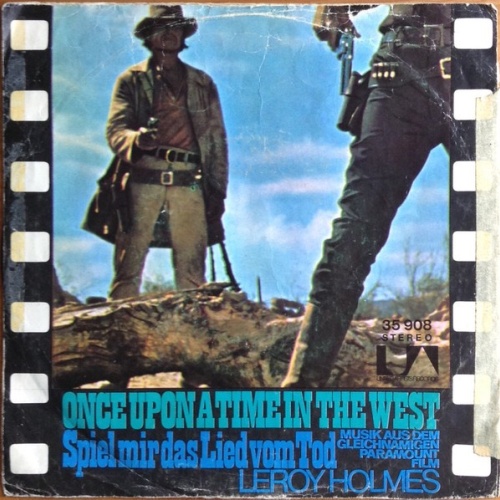 Leroy Holmes, Dominic Frontiere - Once Upon A Time In The West / Hang`Em High...