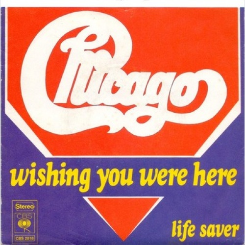 Chicago (2) - Wishing You Were Here (7")