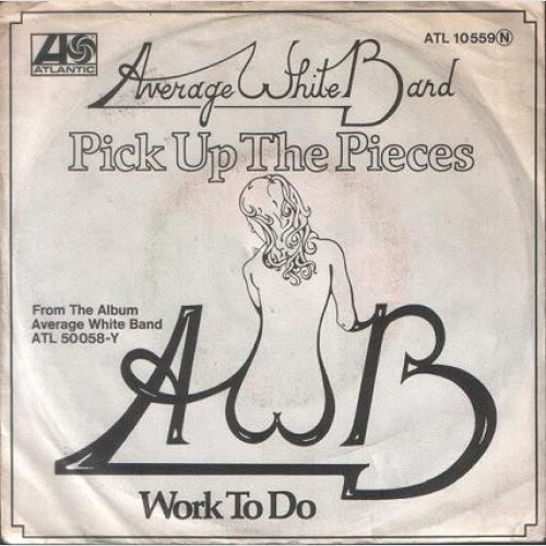 Average White Band - Pick Up The Pieces / Work To Do (7", Single)