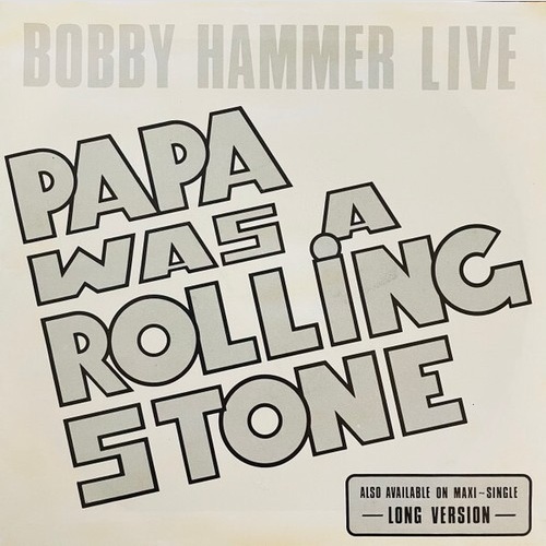 Bobby Hammer - Papa Was A Rolling Stone (7", Single)