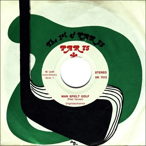 Austria's First Golf - Band - Man Spielt Golf / Hole In One (7", Single)