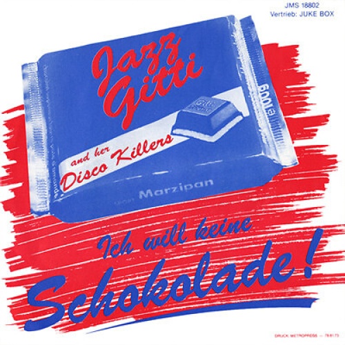 Jazz Gitti And Her Disco Killers - Ich Will Keine Schokolade (7", Single)