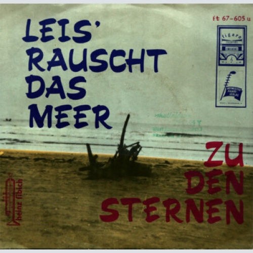Heinz Fibich - Leis' Rauscht Das Meer (7", Single, Mono)