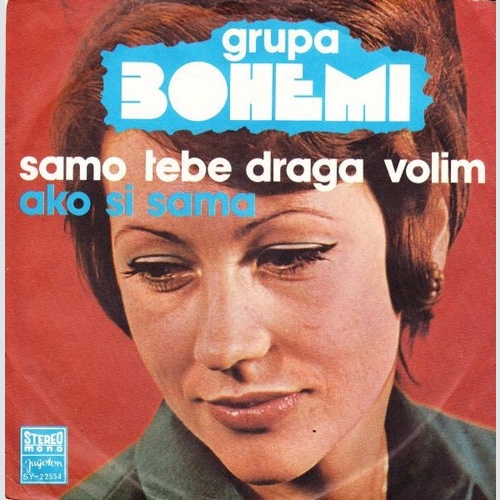 Bohemi - Samo Tebe Draga Volim / Ako Si Sama (7", Single)
