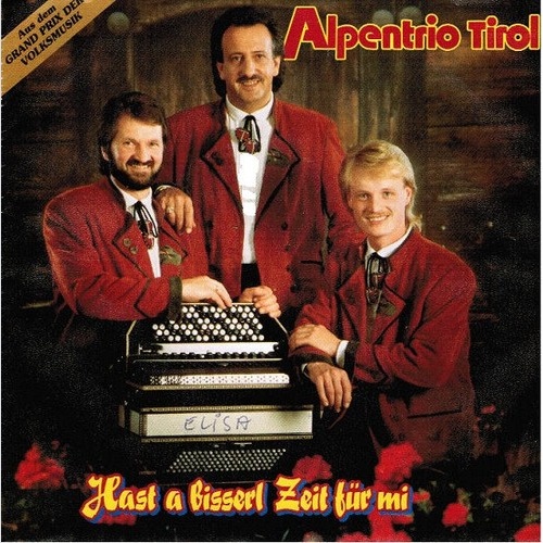 Alpentrio Tirol - Hast A Bisserl Zeit Für Mi (7", Single)