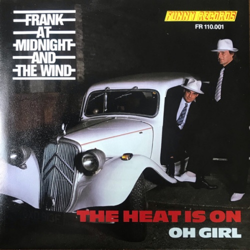 Frank At Midnight And The Wind - The Heat Is On (7", Single)
