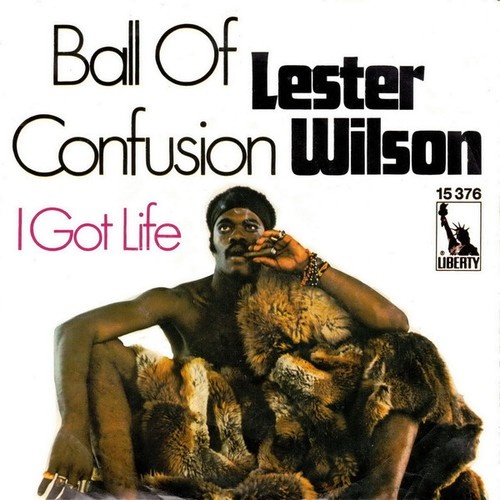 Lester Wilson - Ball Of Confusion / I Got Life (7", Single)