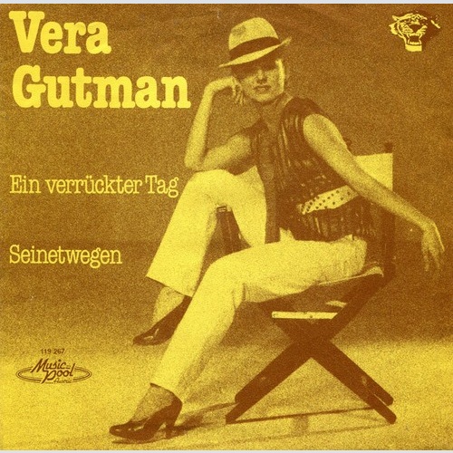 Vera Gutman - Ein Verrückter Tag / Seinetwegen (7", Single)