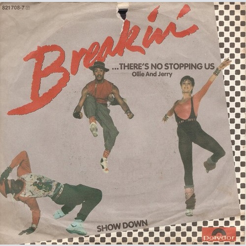Ollie And Jerry - Breakin' ...There's No Stopping Us / Showdown (7", Single)