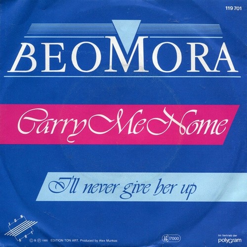 Beomora - Carry Me Home / I'll Never Give Her Up (7", Single)