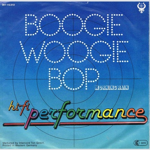Hi-Fi Performance* - Boogie Woogie Bop (7", Single, P/Mixed)