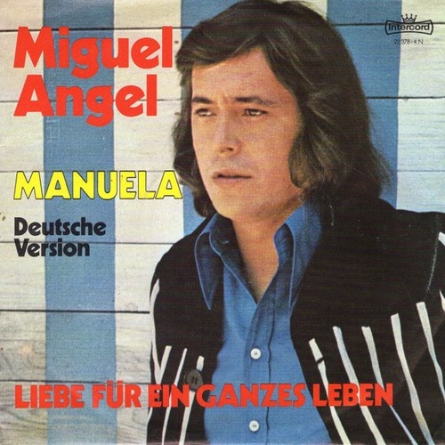 Miguel Angel (5) - Manuela (Deutsche Version) (7", Single)