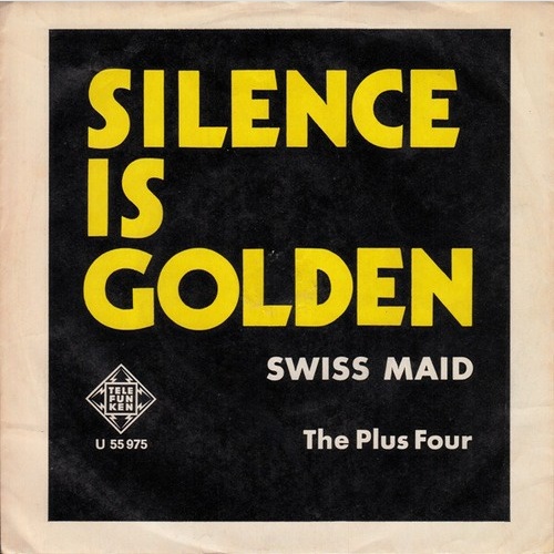The Plus Four - Silence Is Golden (7", Single)