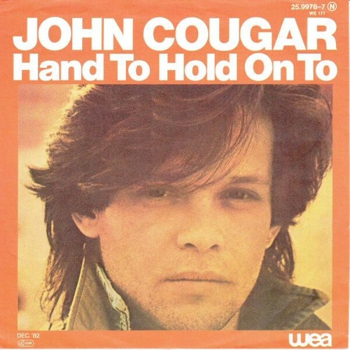 John Cougar* - Hand To Hold On To (7", Single)