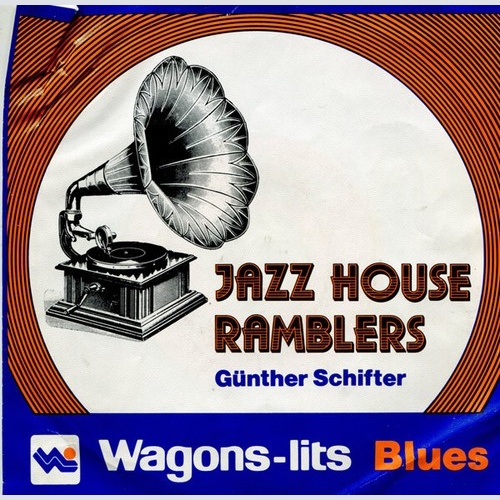 Jazz House Ramblers, Günther Schifter - Wagon-lits Blues (7", Single)