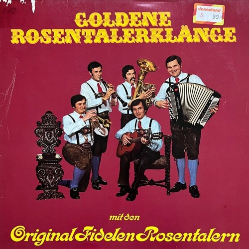 Die Original Fidelen Rosentaler - Goldene Rosentalerklänge (LP, Club)
