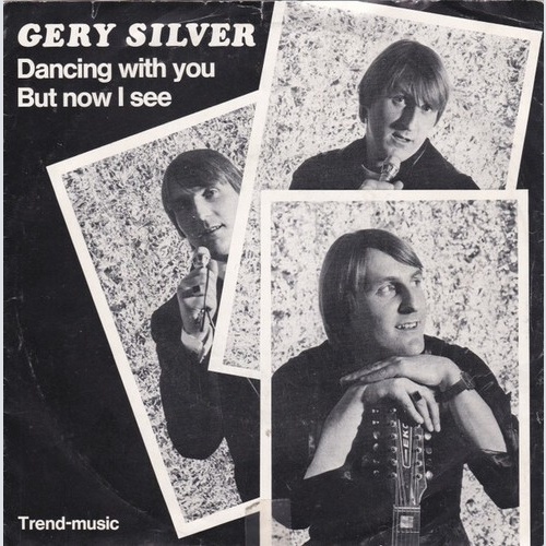 Gery Silver - Dancing With You / But Now I See  (7", Single)