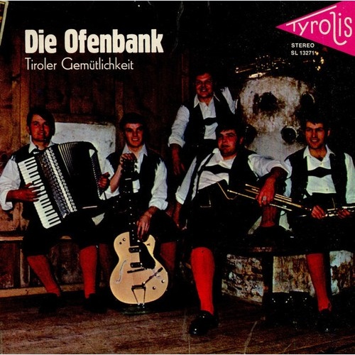 Die Original Tiroler Spitzbuam* - Die Ofenbank (7", Single)