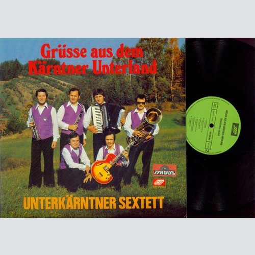 Unterkärntner Sextett - Grüsse Aus Dem Kärntner Unterland (LP)