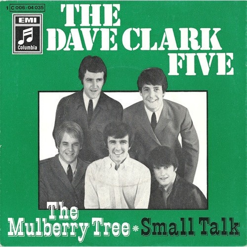 The Dave Clark Five - The Mulberry Tree / Small Talk (7", Single)