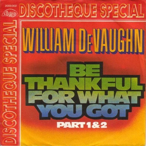 William DeVaughn - Be Thankful For What You Got (7", Single)