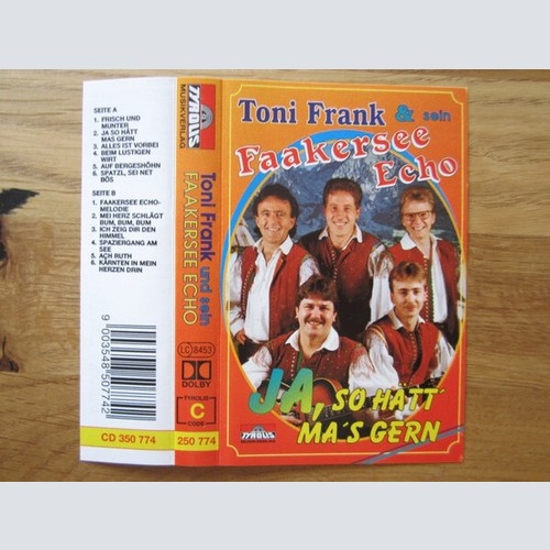 Toni Frank & Sein Faakersee Echo - Ja,so Hätt Ma's Gern (Cass, Album)
