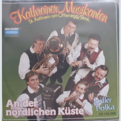 Kathreiner Musikanten - An Der Nördlichen Küste (7", Single)