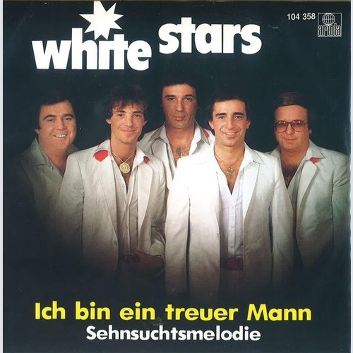 White Stars - Ich Bin Ein Treuer Mann (7", Single)