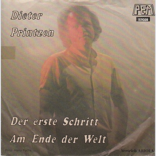 Dieter Printzen - Der Erste Schritt / Am Ende Der Welt (7", Single)