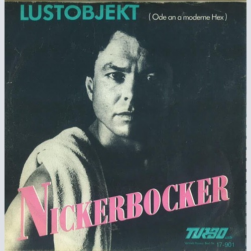 Nickerbocker - Lustobjekt (Ode An A Moderne Hex') (7", Single)