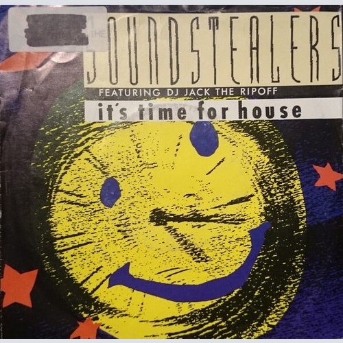 The Soundstealers - It's Time For House (Dance To The Rhythm...) (7", Single)