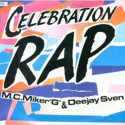 M.C. Miker "G" & Deejay Sven* - Celebration Rap (7", Single)